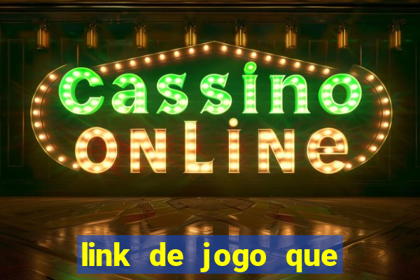 link de jogo que ganha dinheiro sem depositar